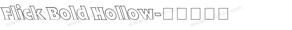 Flick Bold Hollow字体转换